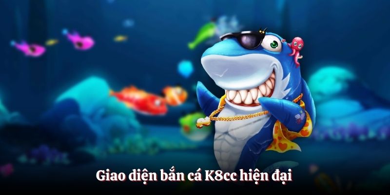 Giao diện bắn cá K8cc hiện đại 